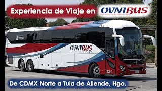 ¡ESTRENANDO NUEVO AUTOBÚS Viajé en un Volvo 9800 Euro 6 de Ovnibus Plus de CDMX Norte a Tula Hgo [upl. by Lynda71]