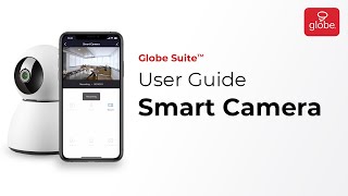 Smart Camera – Set Up and User Guide  Globe Smart Home [upl. by Dorri1]