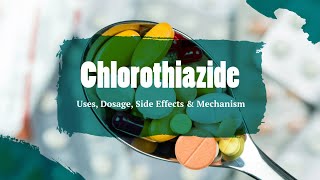 chlorothiazide  Uses Dosage Side Effects amp Mechanism  Diuril [upl. by Hanway]