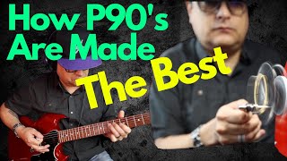 How The Best P90 Guitar Pickups Are Made [upl. by Schriever281]