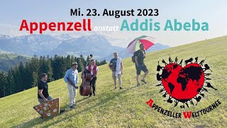 Appenzell 230823  APPENZELLER WELTTOURNEE Trailer [upl. by Moore467]