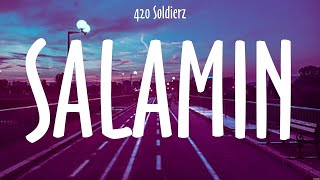 Salamin  420 Soldierz Lyrics  Dulo ng Hangganan [upl. by Morrill90]