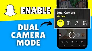 How to Use Dual Camera Mode on Snapchat  Try Dual Camera [upl. by Wilser489]