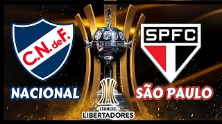 Nacional x São Paulo  Oitavas de Final da Libertadores 2024 [upl. by Niawd]