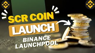 SCR Coin Launch on Binance Launchpool Earn SCR with Binance Farming [upl. by Lipcombe]