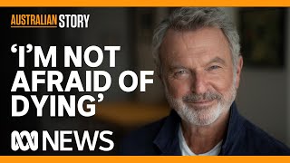 Why actor Sam Neill is not particularly interested in his cancer  Australian Story [upl. by Llenreb]