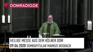 Katholischer Gottesdienst live aus dem Kölner Dom am 09062020 Domkapitular Markus Bosbach [upl. by April]