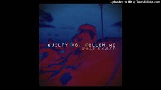 Guilty Vs Follow Me SHLD Remix 2021 [upl. by Jonina]