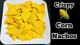 Crispy corn Nachos\Maxican Nachos Recipe\Corn🌽 Chips\Corn Tortilla Chips\Crunchy Corn Nachos [upl. by Netnert]