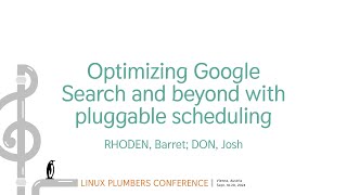 Optimizing Google Search and beyond with pluggable scheduling  RHODEN Barret DON Josh [upl. by Aisorbma291]