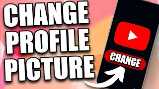 How to Change Your Profile Picture on Youtube Mobile 2024 [upl. by Dnomyaw]