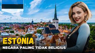 FAKTA ESTONIA I NEGARA MAJU PALING TIDAK RELIGIUS DI DUNIA [upl. by Pas]