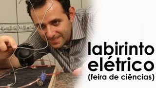 Labirinto elétrico EXPERIÊNCIA de FÍSICA  FEIRA DE CIÊNCIAS [upl. by Eceinej]