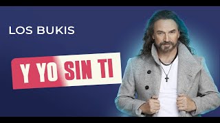 Los Bukis  Y yo sin ti  Lyric video [upl. by Heriberto]