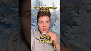 CO ZIMOWA KURTKA MÓWI O TOBIE [upl. by Beitnes]