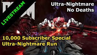 10K SPECIAL  Doom 2016 UltraNightmare Run [upl. by Lek]