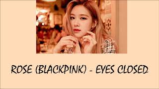 Rose Blackpink  Eyes Closed Halsey Cover Lyrics EngIndo [upl. by Yelyr]