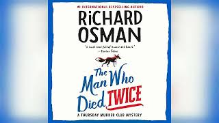 The Man Who Died Twice A Thursday Murder Club Mystery  by Richard Osman  Audiobook Review [upl. by Eahc]