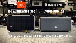 JBL Authentics 300 vs Audio Pro D2 [upl. by Valentijn]