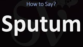 How to Pronounce Sputum CORRECTLY [upl. by Rtoip62]