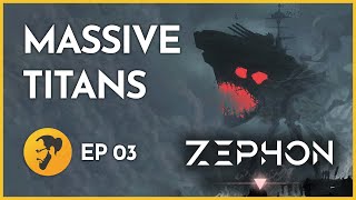 Facing Off HeadtoHead Against the Massive Titans  ZEPHON Episode 03 [upl. by Yr]