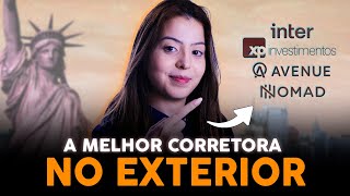 Qual a MELHOR CORRETORA pra investir no EXTERIOR [upl. by Stoffel]