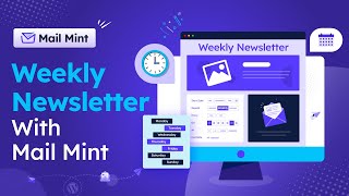 Setting Up Weekly Newsletters in Mail Mint For Optimal Communication [upl. by Boswall435]