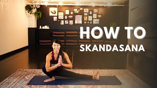 How To Skandasana [upl. by Floyd650]