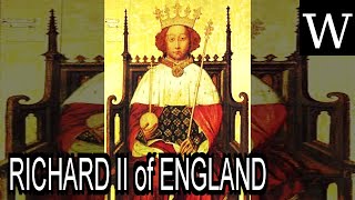 RICHARD II of ENGLAND  WikiVidi Documentary [upl. by Ari]