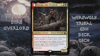 Tovolar Dire Overlord Werewolf Tribal Commander Deck Tech [upl. by Lona]