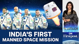 Gaganyaan Mission Meet the Indian Astronauts Shooting Off to Space  Vantage with Palki Sharma [upl. by Per115]