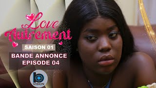 Bande Annonce Episode 04 Série  LOVE AUTREMENT  Saison 1 [upl. by Mou]