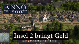 Anno 1800 Vanilla S2 02 wir bauen uns eine Geldbörse [upl. by Neeruam]