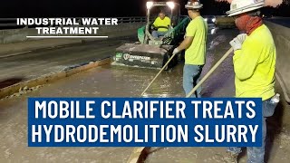 Clarifier Treats Continuous Hydrodemolition Slurry From a Concrete Bridge Project [upl. by Signe]