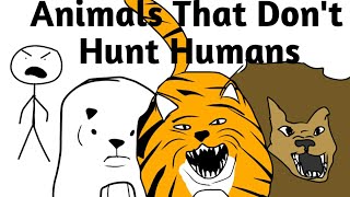 Top 5 Animals That Dont Hunt Humans [upl. by Anitsuga109]