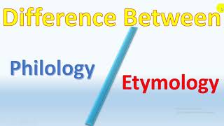 Difference between Philology and Etymology Linguistics  English [upl. by Hylan551]