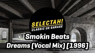 Smokin Beats ft Lynn Eden  Dreams Vocal Mix 1996 [upl. by Ahsinrat]