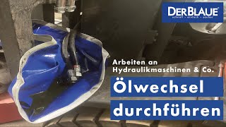 DER BLAUE  Ölwechsel Hydrauliköl wechseln Öl auffangen [upl. by Agostino]