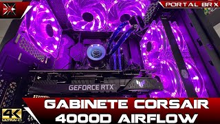 Corsair 4000D Airflow Realmente um Custo e Benefício [upl. by Aciamaj]