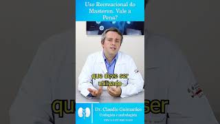 Uso Recreacional do Masteron Vale a Pena  Dr Claudio Guimarães [upl. by Akilegna]