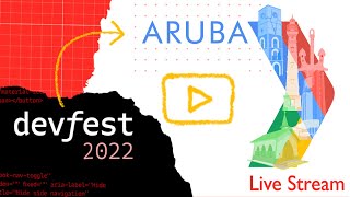 Devfest Caribbean  ARUBA 2022 [upl. by Pinchas]