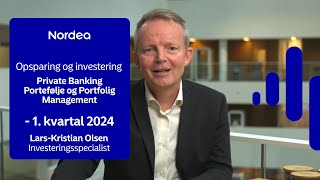 Opfølgning på Nordea Private Banking Portefølje og Portfolio Management – 1 kvartal 2024 [upl. by Enirol]