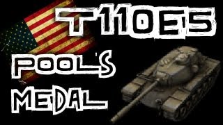 World of Tanks  T110E5 Pools Medal [upl. by Feledy65]