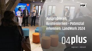 „Ausprobieren kennenlernen – Potenzial erkennen“  LandWork 2024 [upl. by Nek]