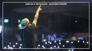 Jau ki basu Sabin Rai amp The Pharaoh Live Concert In Pokhara [upl. by Drofla865]