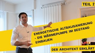 Energetische Sanierung  Die Wärmepumpe im Altbau Teil 2 [upl. by Annelise720]