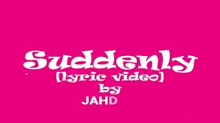 SuddenlyLyric Video  Jahdiel [upl. by Arras]