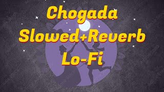 Chogada Tara SLOWEDREVERB LOFI [upl. by Tija68]