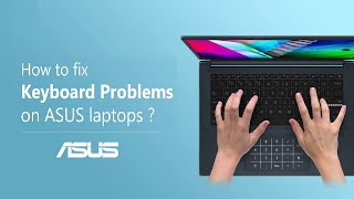 How to Fix Keyboard Problems on ASUS Laptops  ASUS SUPPORT [upl. by Yhtak]