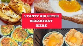 5 BEST amp QUICK AIR FRYER BREAKFAST RECIPES IDEAS With EGGS  SO TASTY YOU CANT STOP MAKING THEM😀👌🏻 [upl. by Poul]